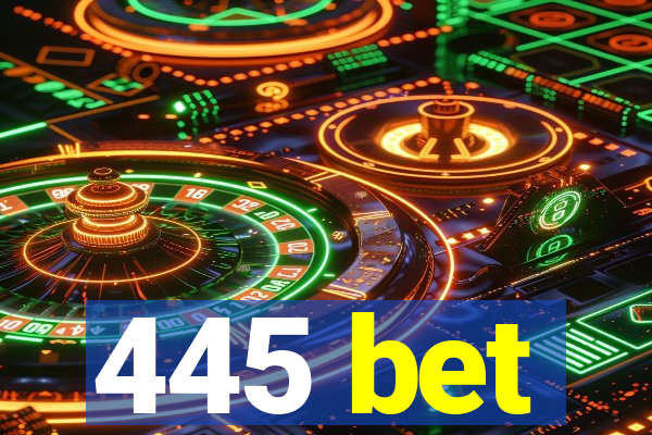 445 bet